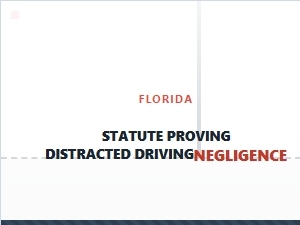 Florida Statute Proving Distracted Driving Negligence